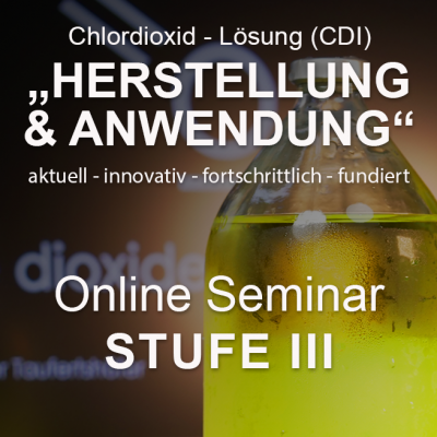 Online Chlordioxid (CDI und CDSI) VIDEO-Seminar STUFE III   FRÜHLINGSANGEBOT 2023